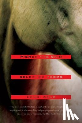 Cole, Henri - PIERCE THE SKIN