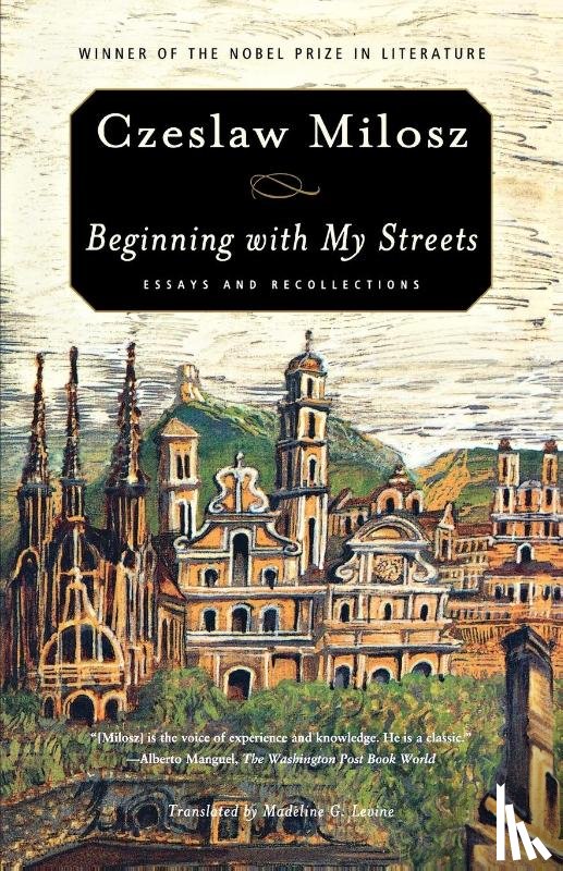 Milosz, Czeslaw - Beginning with My Streets