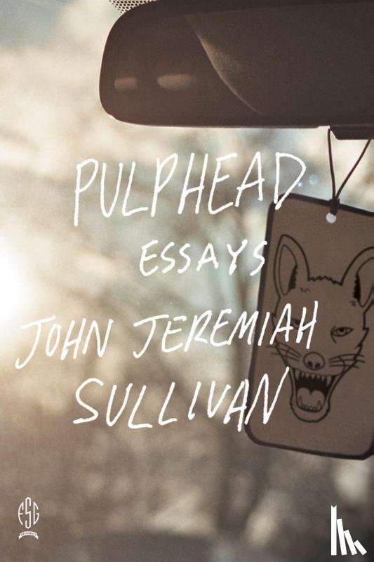 Sullivan, John Jeremiah - Pulphead