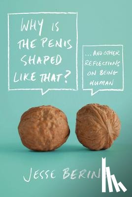 Bering, Jesse - Why is the Penis Shaped Like That?