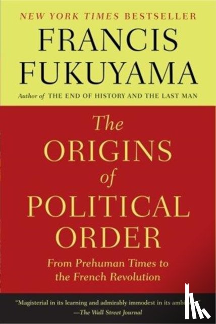 Fukuyama, Francis - The Origins of Political Order