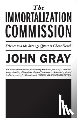 Gray, John - Immortalization Commission