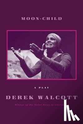 Walcott, Derek - Moon-Child