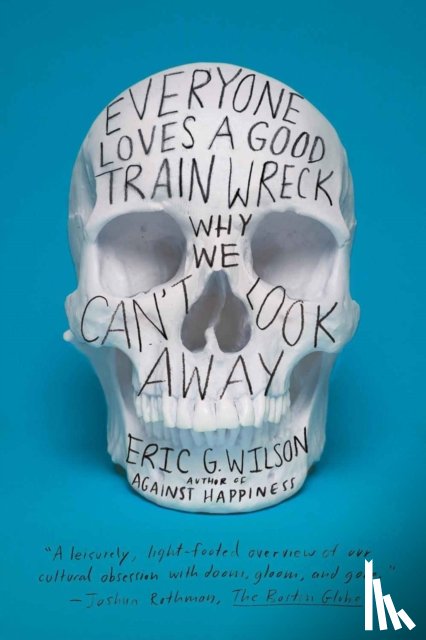 G. Wilson, Eric - Everyone Loves a Good Train Wreck