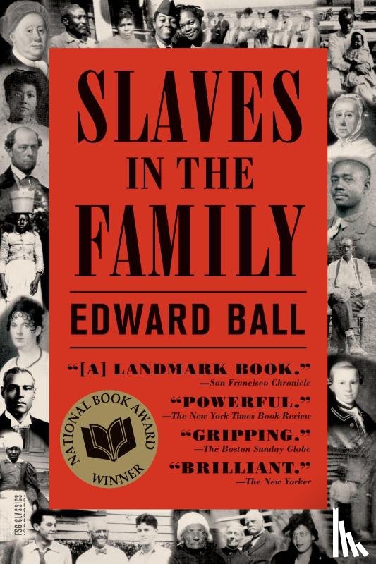 Ball, Edward - Slaves in the Family