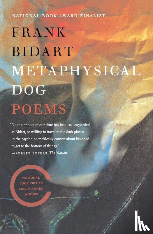 Bidart, Frank - Metaphysical Dog
