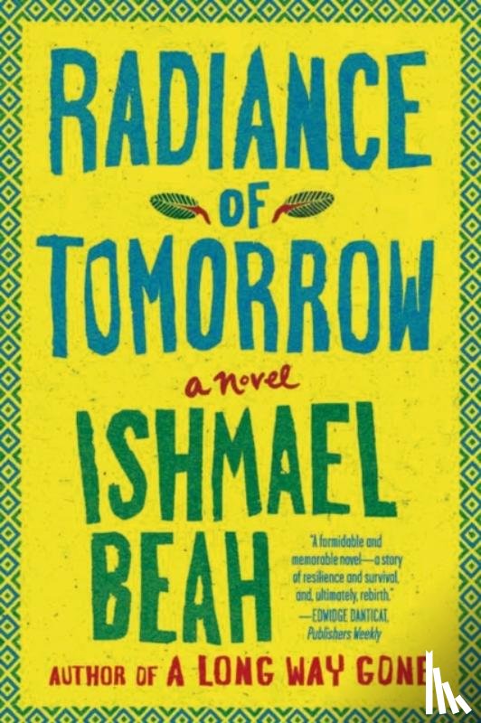 Beah, Ishmael - Radiance of Tomorrow