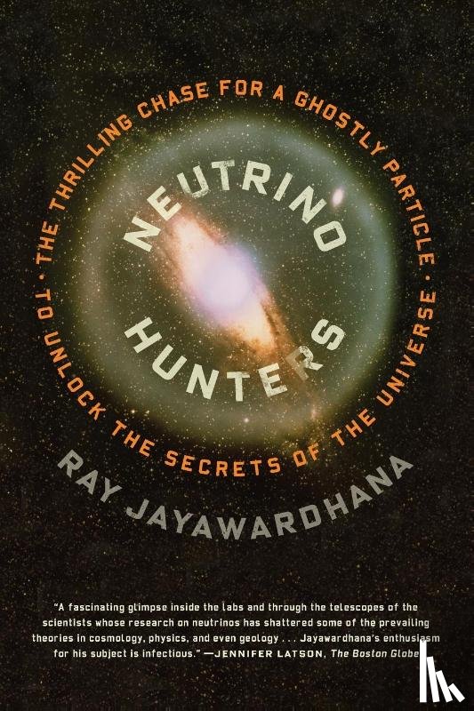 Jayawardhana, Ray - Neutrino Hunters