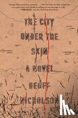 Nicholson, Geoff - The City Under the Skin