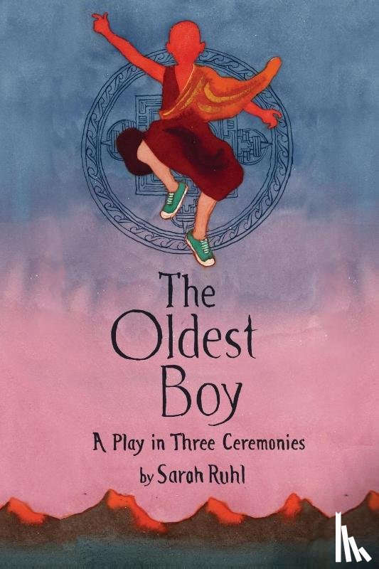 Ruhl, Sarah - The Oldest Boy
