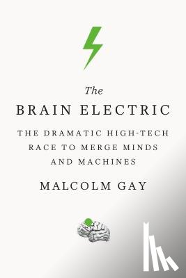 Gay, Malcolm - THE BRAIN ELECTRIC