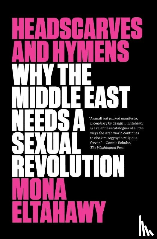 Eltahawy, Mona - Headscarves and Hymens