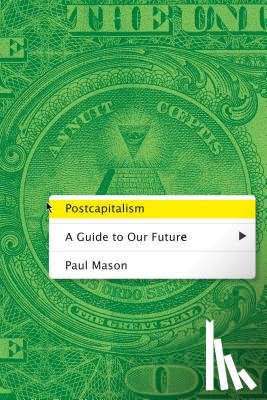 Mason, Paul - Postcapitalism