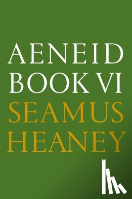 Heaney, Seamus - Aeneid Book VI