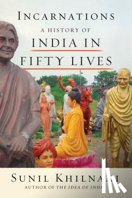 Khilnani, Sunil - Incarnations