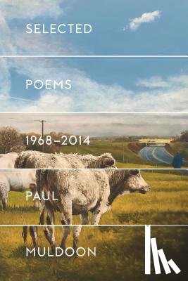 Muldoon, Paul - Selected Poems, 1968-2014