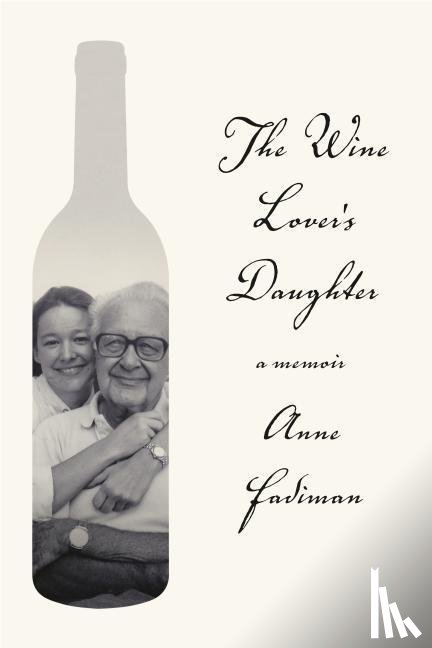 Fadiman, Anne - The Wine Lover's Daughter