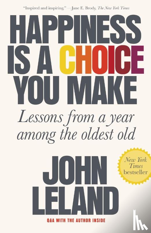 Leland, John - Happiness Is a Choice You Make