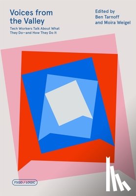 Tarnoff, Ben, Weigel, Moira - Voices from the Valley