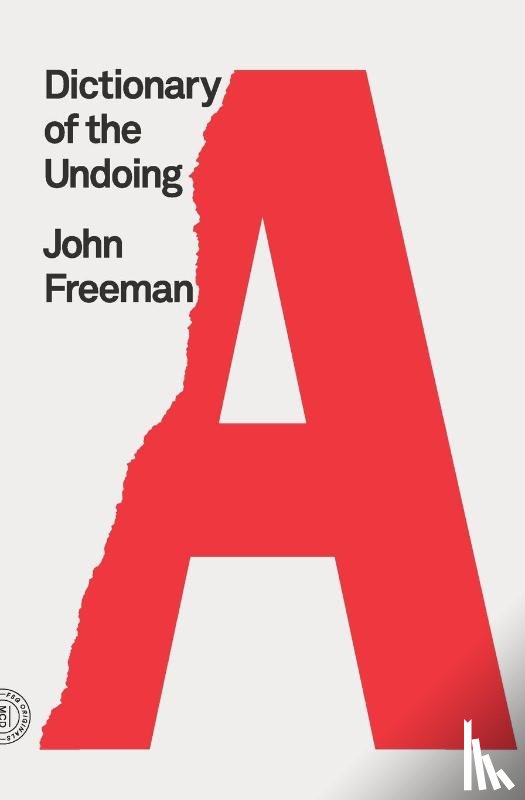 Freeman, John - Dictionary of the Undoing