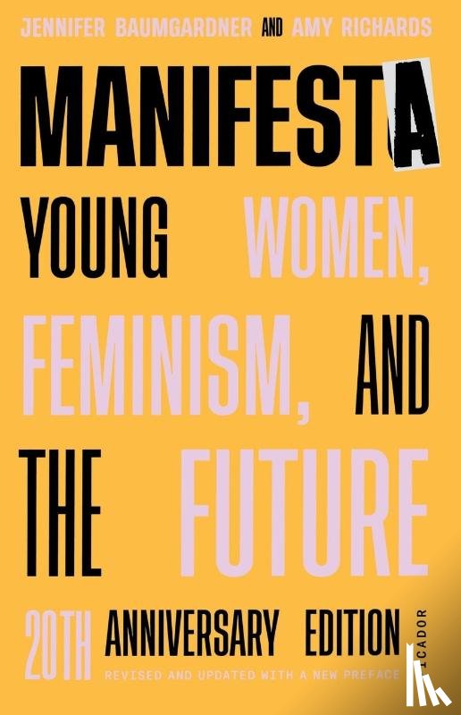 Baumgardner, Jennifer, Richards, Amy - Manifesta (20th Anniversary Edition, Revised and Updated with a New Preface)