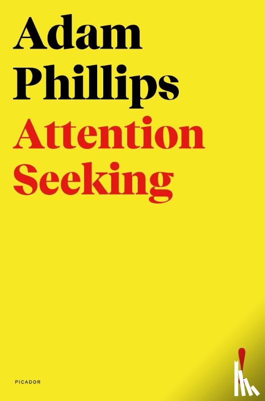Phillips, Adam - Attention Seeking