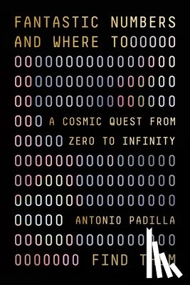 Padilla, Antonio - Fantastic Numbers and Where to Find Them
