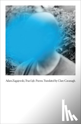 Zagajewski, Adam - True Life