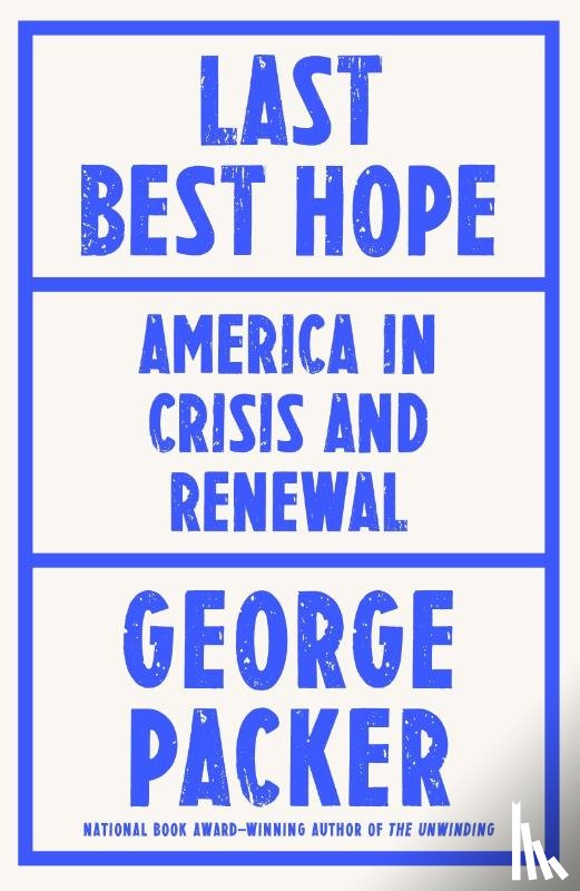 Packer, George - Last Best Hope