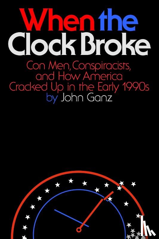 Ganz, John - When the Clock Broke