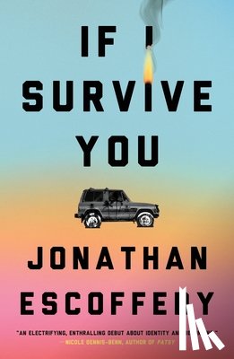 Escoffery, Jonathan - If I Survive You