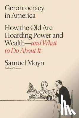 Moyn, Samuel - Gerontocracy in America
