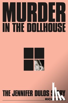 Cohen, Rich - Murder in the Dollhouse: The Jennifer Dulos Story