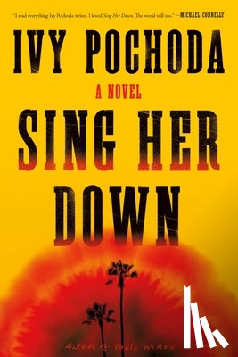 Pochoda, Ivy - Sing Her Down