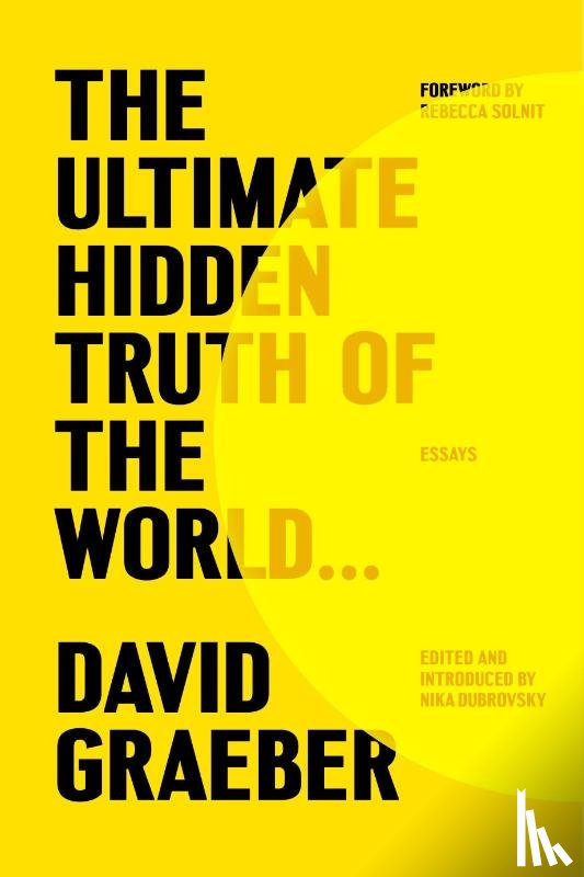 Graeber, David - Ultimate Hidden Truth of the World . . .