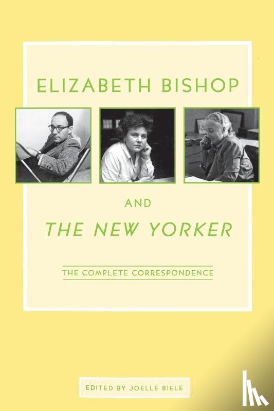 Bishop, Elizabeth - Elizabeth Bishop and The New Yorker