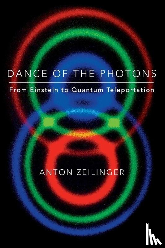 Zeilinger, Anton - Dance of the Photons