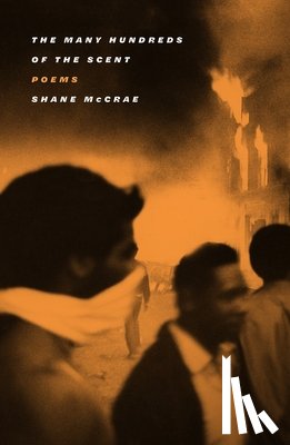 McCrae, Shane - The Many Hundreds of the Scent: Poems