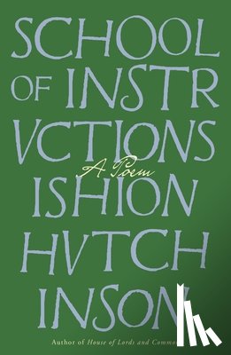 Hutchinson, Ishion - School of Instructions: A Poem