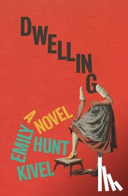 Kivel, Emily Hunt - Dwelling