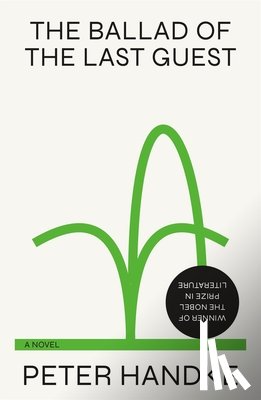 Handke, Peter - The Ballad of the Last Guest