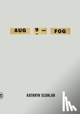 Scanlan, Kathryn - Aug 9 - Fog