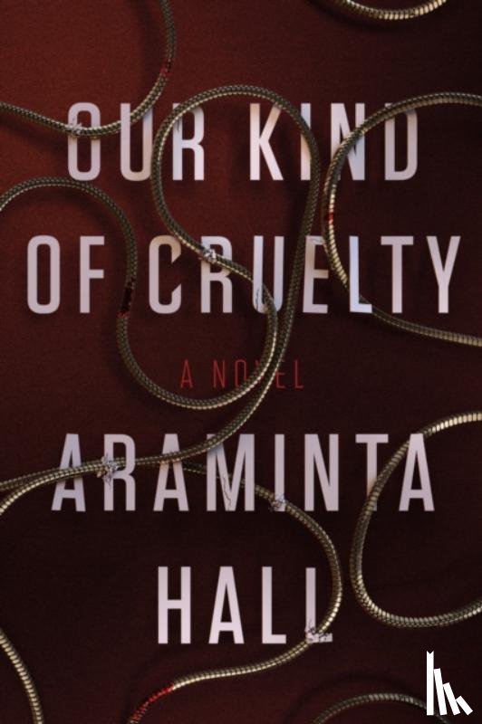 HALL, ARAMINTA - OUR KIND OF CRUELTY