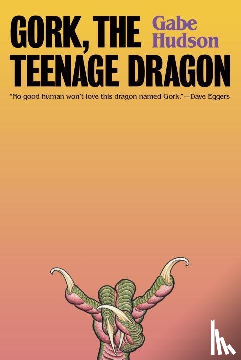 Hudson, Gabe - Hudson, G: Gork, the Teenage Dragon