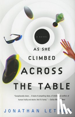 Lethem, Jonathan - AS SHE CLIMBED ACROSS THE TABL