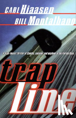 Hiaasen, Carl, Montalbano, Bill - Trap Line