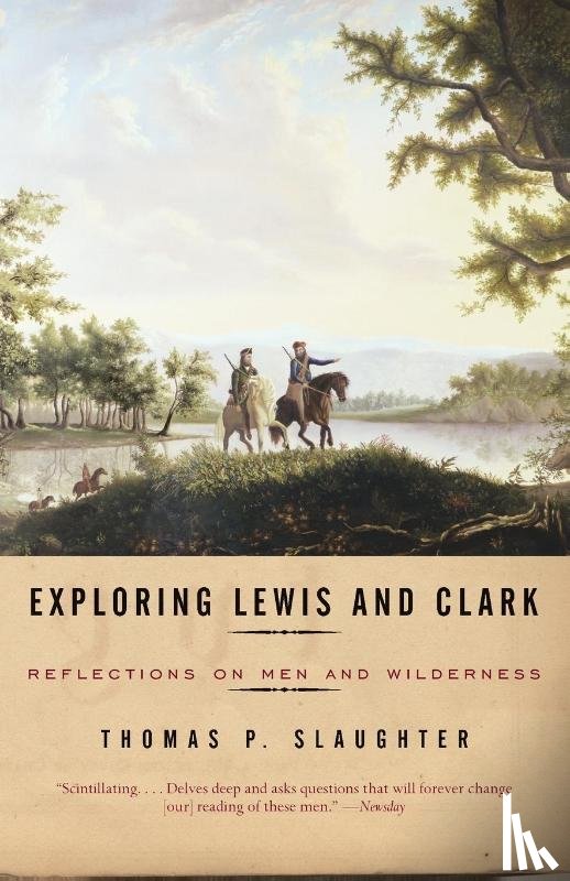Slaughter, Thomas P. - Exploring Lewis and Clark
