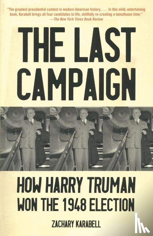 Karabell, Zachary - The Last Campaign
