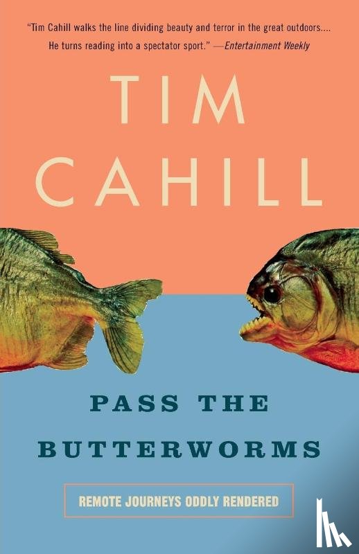 Cahill, Tim - Pass the Butterworms