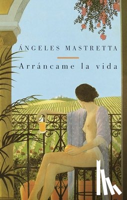 Mastretta, Angeles - Arráncame La Vida / Tear My Life